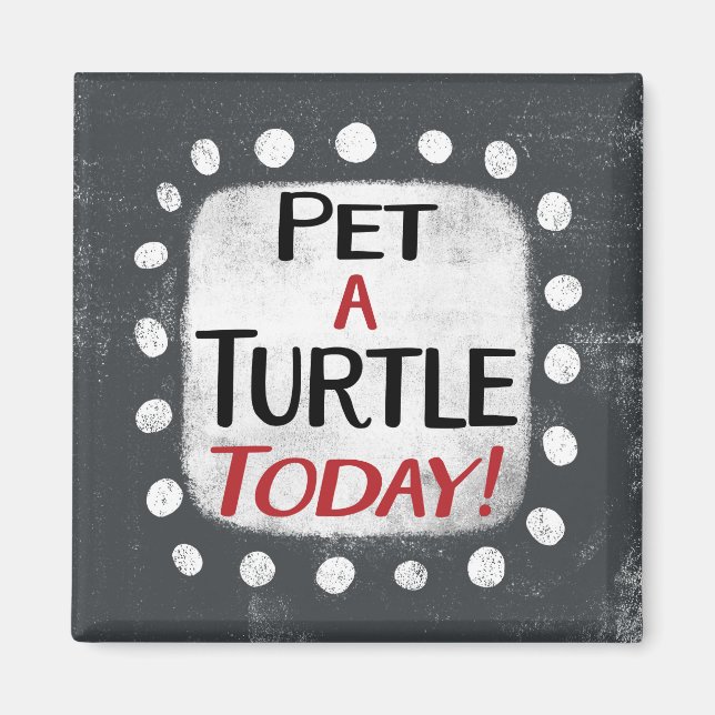 Aimant Animal de compagnie A Turtle Aujourd'hui Réfrigéra (Devant)