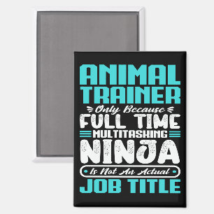 Aimant Animal Trainer Job Titre Profession Funny Training