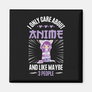 Aimant Anime Girl I Only Care About Anime And Like Maybe