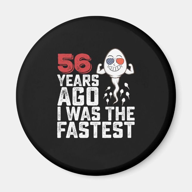 Aimant Anniversaire Il Y A 56 Ans J'Étais Le Plus Rapide (Devant)