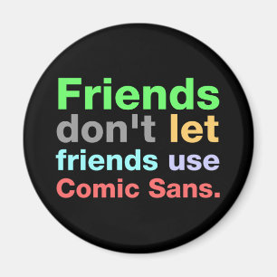 Aimant Anti-Comic Sans Police