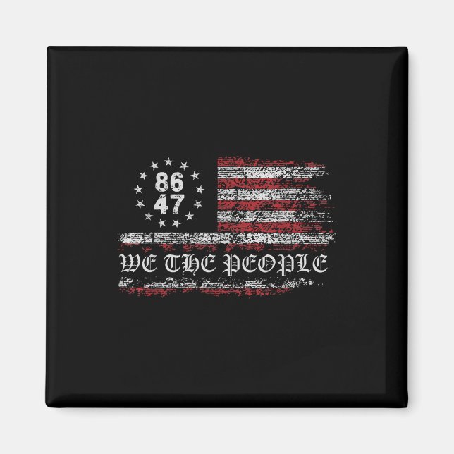 Aimant Anti Trump 8647 86 47 Us Drapeau Nous Le Peuple (Devant)
