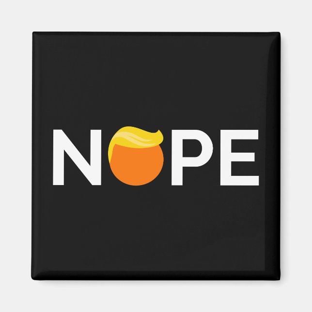 Aimant Anti-Trump - Nope Edition (Devant)