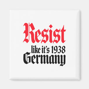 Aimant Anti-trump Résister c'est comme l'Allemagne milita