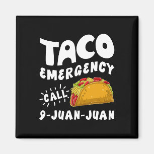Aimant Appel d'urgence Taco 9 Juan Juan Funny Cinco De Ma