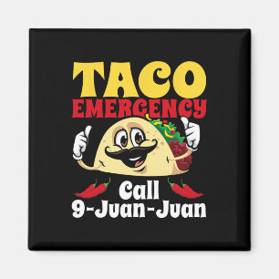 Aimant Appel d'urgence Taco 9 Juan Juan Funny Cinco De Ma