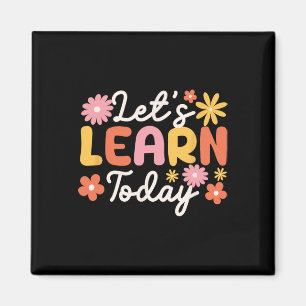 Aimant Apprenons aujourd'hui Enseignant Motivation Saying