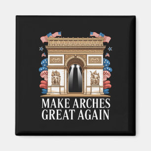 Aimant Arc De Trump Faire Les Arches Grands Encore