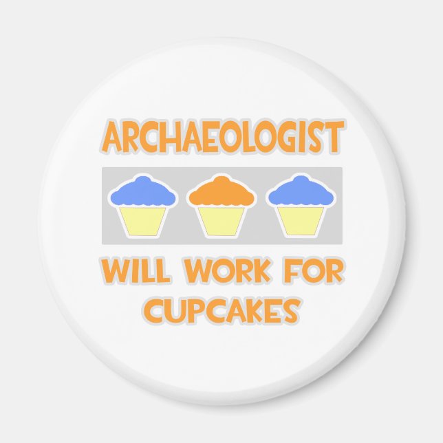 Aimant Archéologue... Fonctionnera Pour Les Cupcakes (Devant)