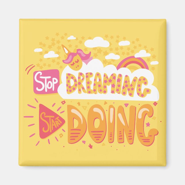 Aimant Arrêtez De Rêver, Commencez À Faire Pale Jaune (Devant)