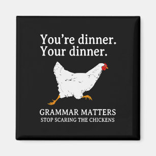 Aimant Arrêtez d'effrayer les poulets Grammaire anglaise