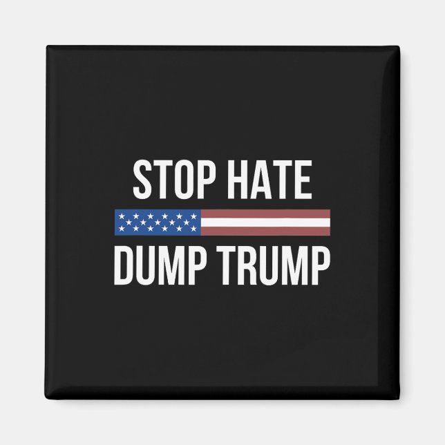 Aimant Arrêtez la haine - Virez Trump -  (Devant)