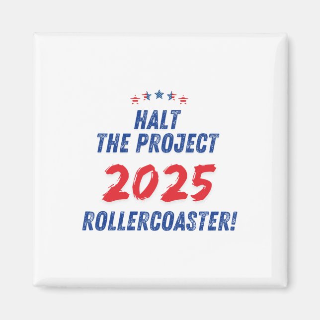 Aimant Arrêtez le projet 2025 Rollercoaster ! Trump 2025 (Devant)