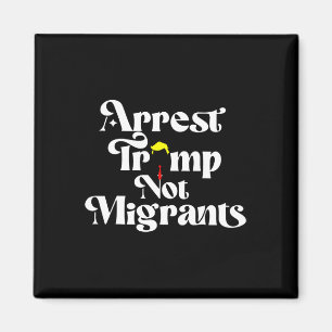 Aimant Arrêtez Trump, pas les migrants