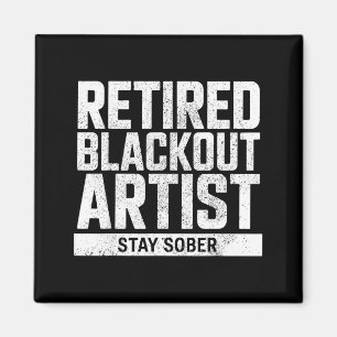 Aimant Artiste de black-out à la retraite Reste sobre Cit