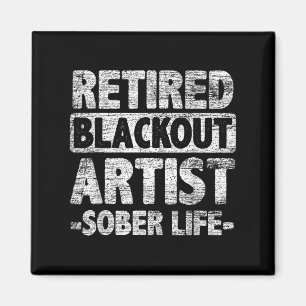 Aimant Artiste de Blackout à la retraite Vie sobre 