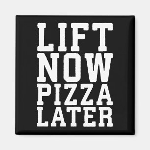 Aimant Ascenseur Maintenant, Pizza Plus Tard - Gymnase De