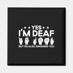 Aimant ASL Sign Language Je suis Sourd Aussi Vous Ignorer