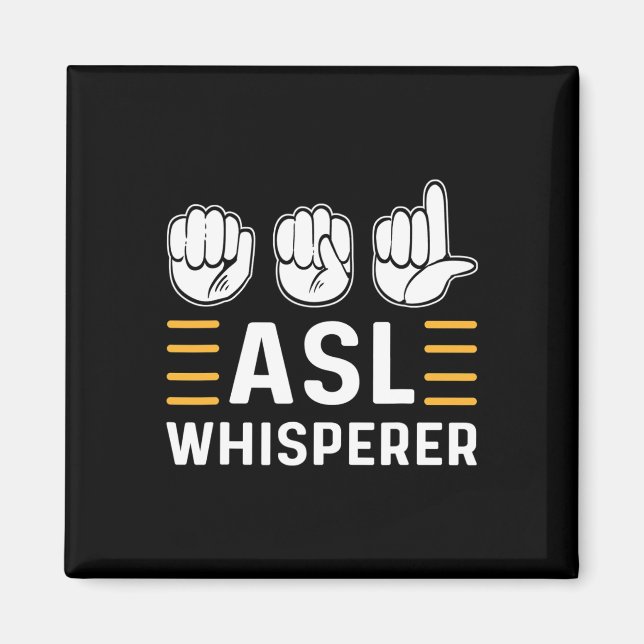 Aimant ASL Whisperer. Sensibilisation ASL Langue Des Sign (Devant)
