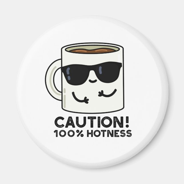 Aimant Attention 100% Hotness Funny Coffee Pun (Devant)