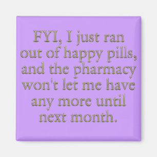 Aimant Attention, je n'ai plus de mes comprimés mensuels 