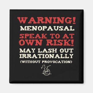 Aimant Attention! Ménopausal