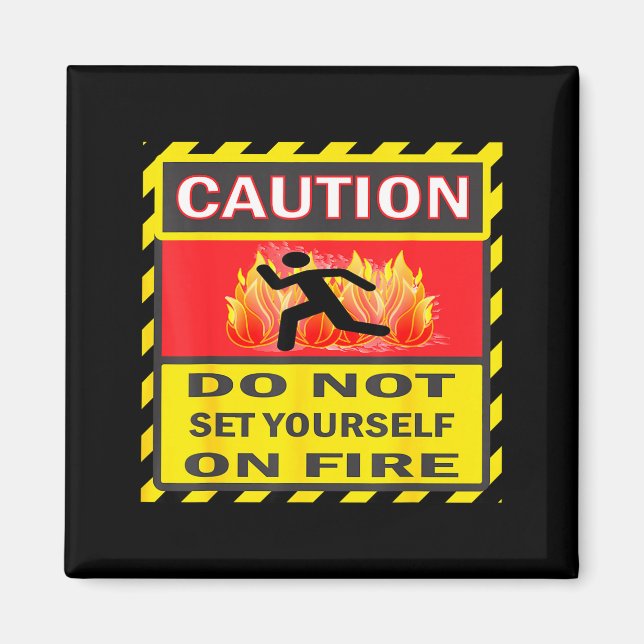 Aimant Attention Ne vous mettez pas le feu  (Devant)