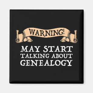 Aimant Attention! Peut Commencer À Parler De Généalogie