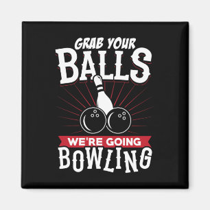Aimant Attrapez Votre On Va Aller Bowling - Chemise de Bo