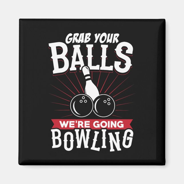 Aimant Attrapez Votre On Va Aller Bowling - Chemise de Bo (Devant)