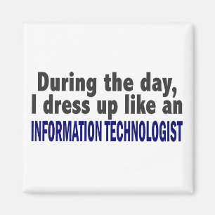 Aimant Au cours de la journée j'habille le technologue d