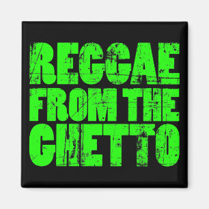 Aimant au ghetto reggae