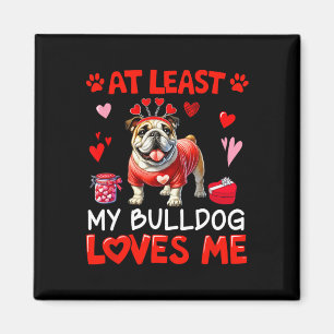 Aimant Au moins mon bouledogue m'aimant la Saint-Valentin