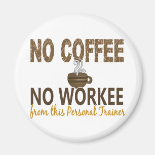 Aimant Aucun café aucun entraîneur personnel de Workee