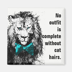 Aimant Aucune tenue n'est complète sans cheveux de chat