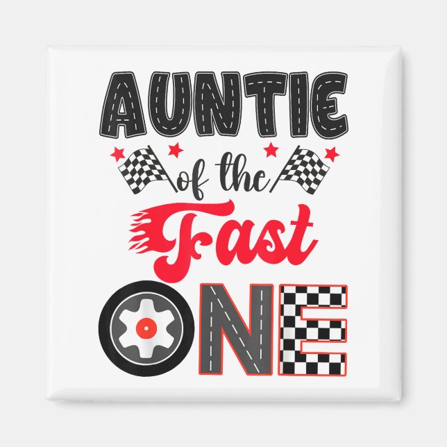 Aimant Auntie Of The Fast One Car Racing Dad 1st Birthday (Devant)