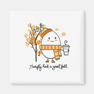 Aimant Auntumn Humpty Dumpty A Eu Une Grande Chute Thanks