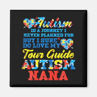 Aimant Autism Journey Never Planned Tour Guide Nana Grand