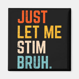 Aimant Autisme laissez stim bruh sensibilisation asd homm