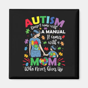 Aimant Autisme Maman ne vient pas avec un Autisme Manuel