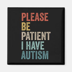 Aimant Autiste Neurodivergent S'il Vous Plaît Soyez Patie