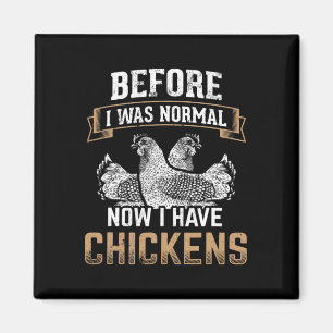Aimant Avant Normal Maintenant J'ai Des Poules Fermier Po