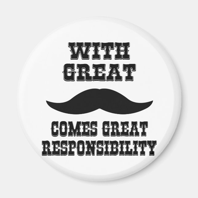 Aimant Avec une grande moustache devient une grande respo (Devant)