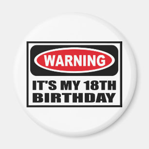 Aimant Avertissement C'EST MON 18E ANNIVERSAIRE