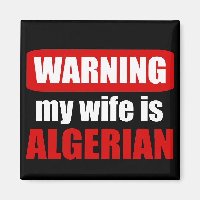 Aimant Avertissement : ma femme est algérienne (Devant)
