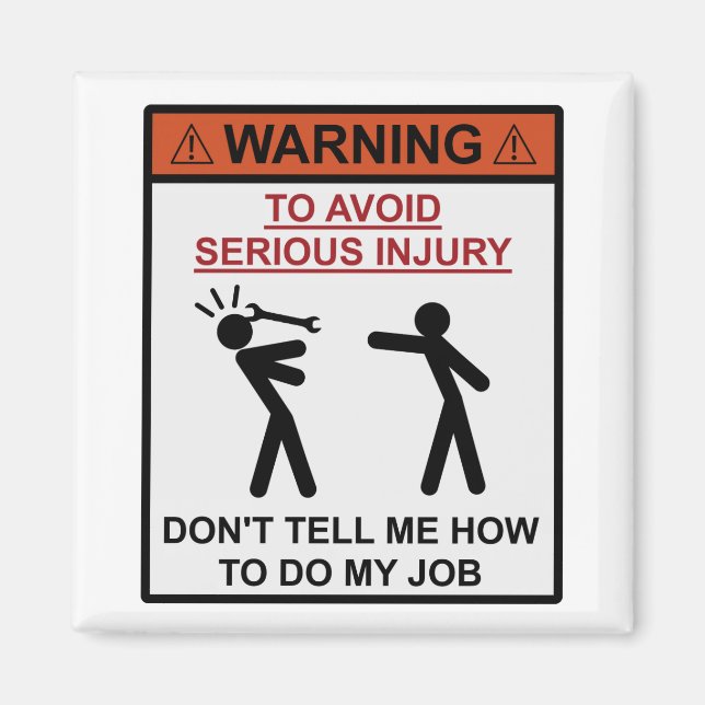 Aimant Avertissement - Ne me dites pas comment faire mon  (Devant)