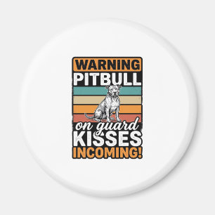 Aimant Avertissement Pitbull Bisous à venir Design de chi