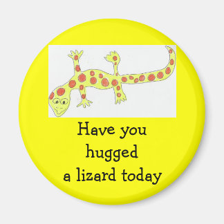 Aimant Avez-vous embrassé un lézard aujourd'hui ?