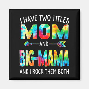 Aimant Avoir deux titres maman et grand-maman tie dye mig