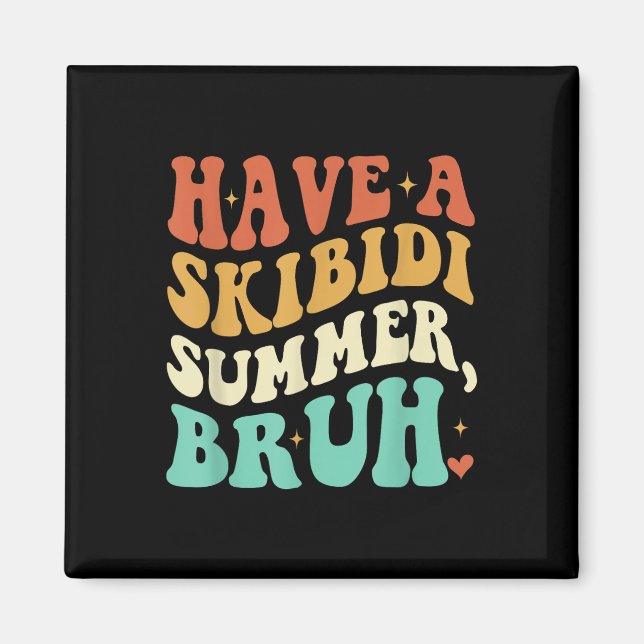 Aimant Avoir Un Skibidi Été Bruh Funny Enseignant Dernier (Devant)